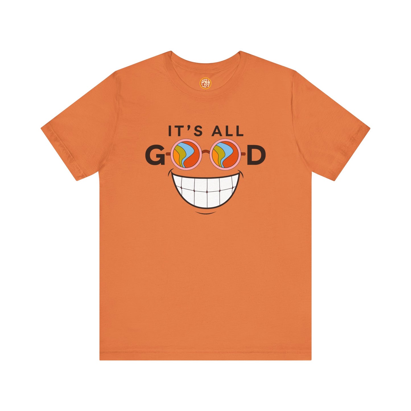 Don't Trip, It's All Good T-Shirt