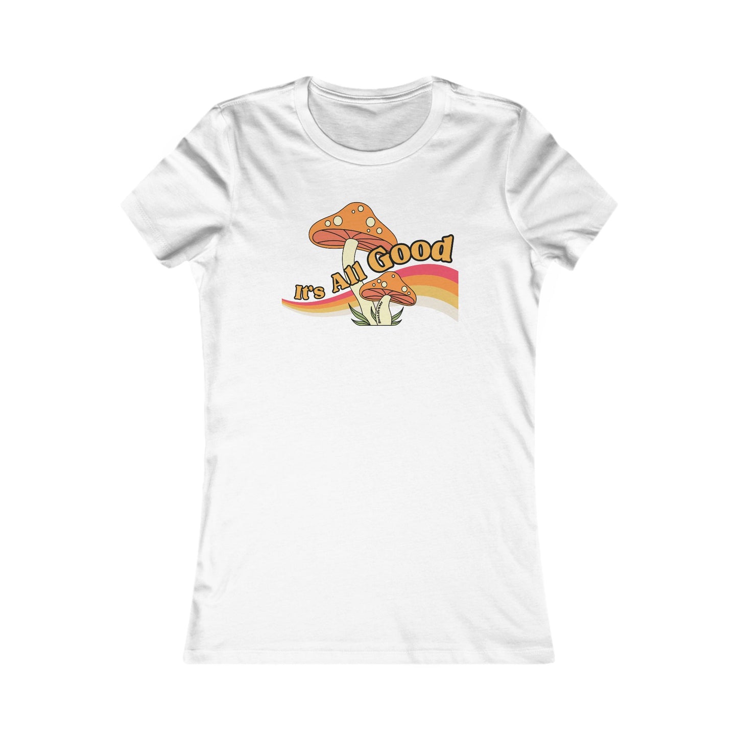 It's All Good Shroom Women's T-Shirt